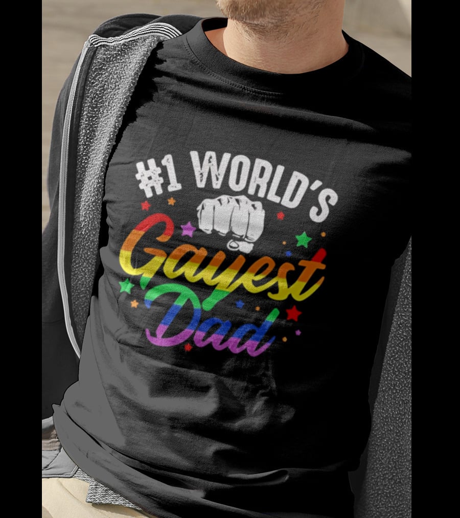 #1 World's Gayest Dad LGBTQ Pride Rainbow Fist T-Shirt