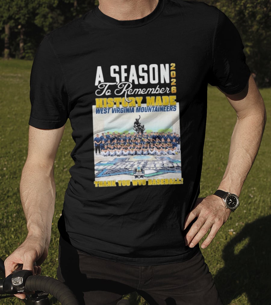 West Virginia Mountaineers 2026 History Made A Season To Remember Thank You WVU Baseball T-Shirt
