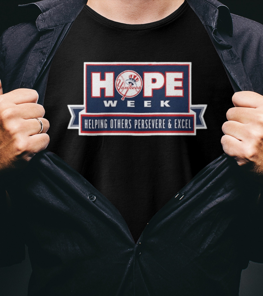 Yankees Hope Week 2026 Helping Others Persevere & Excel T-Shirt