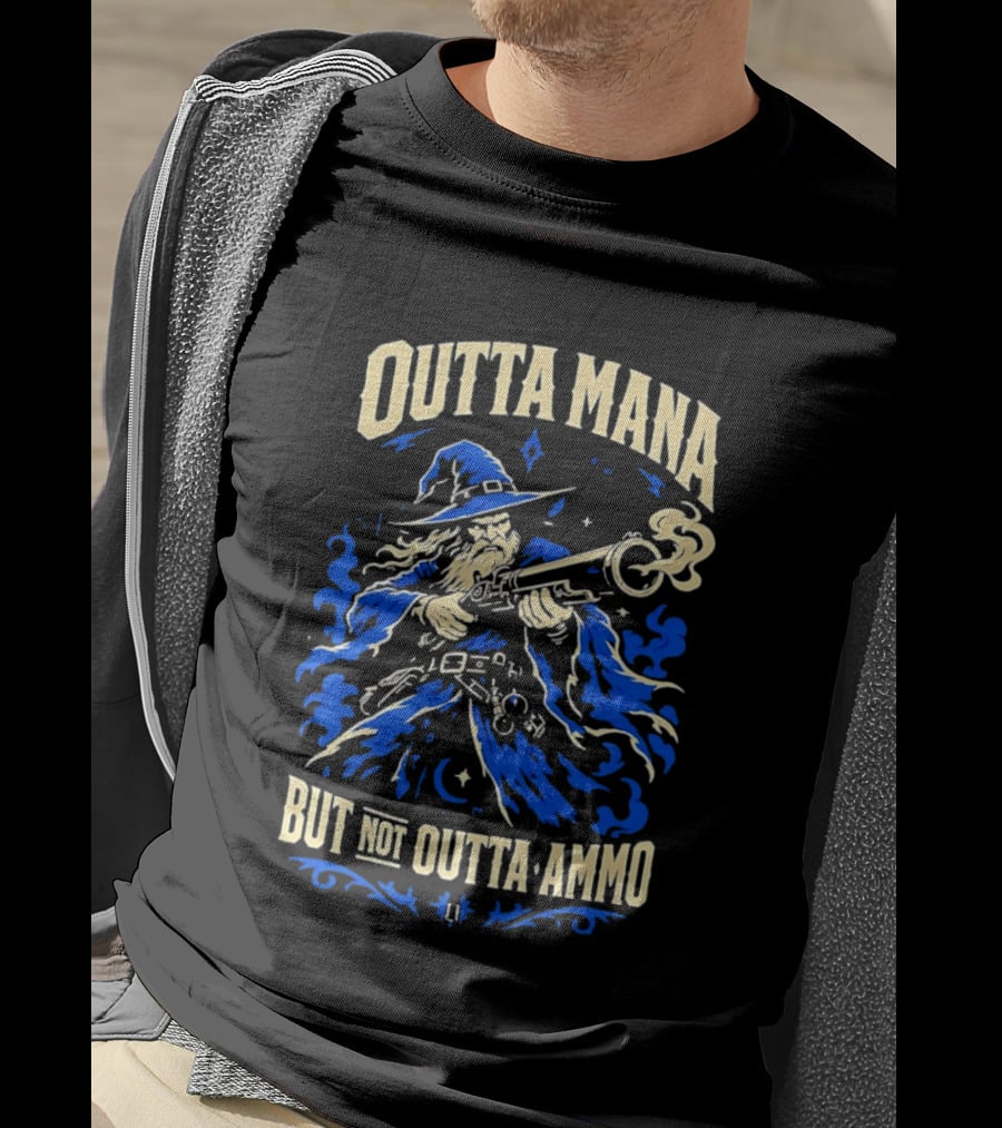 Outta Mana But Not Outta Ammo Wizard Fantasy Magical Gunslinger T-Shirt