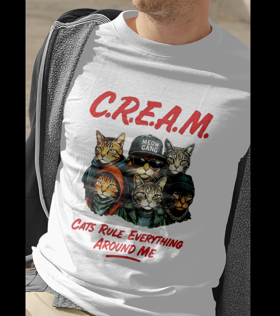 Meow Gang C.R.E.A.M. Cats Rule Everything Around Me T-Shirt