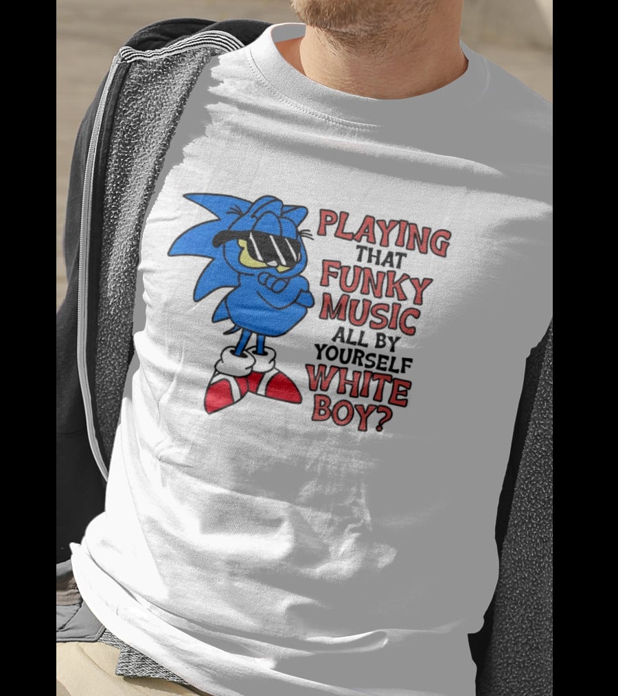 Playing That Funky Music All By Yourself White Boy Cool Blue T-Shirt