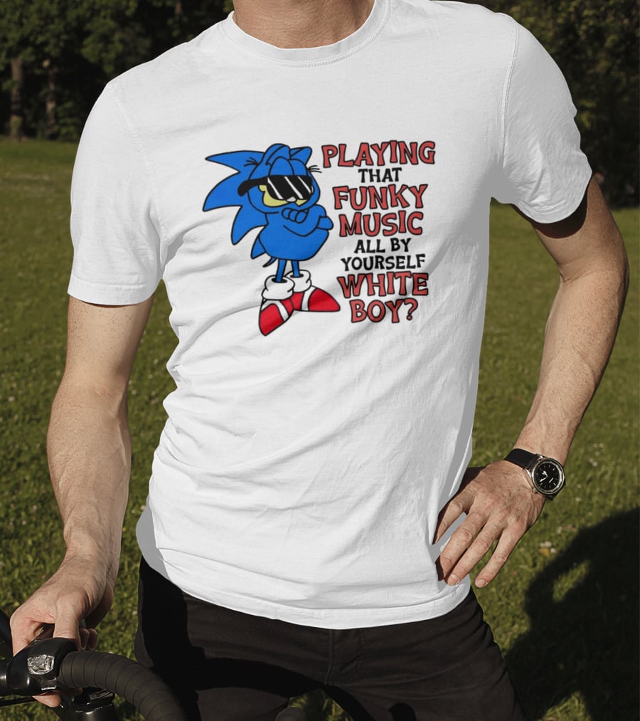 Playing That Funky Music All By Yourself White Boy Cool Blue T-Shirt