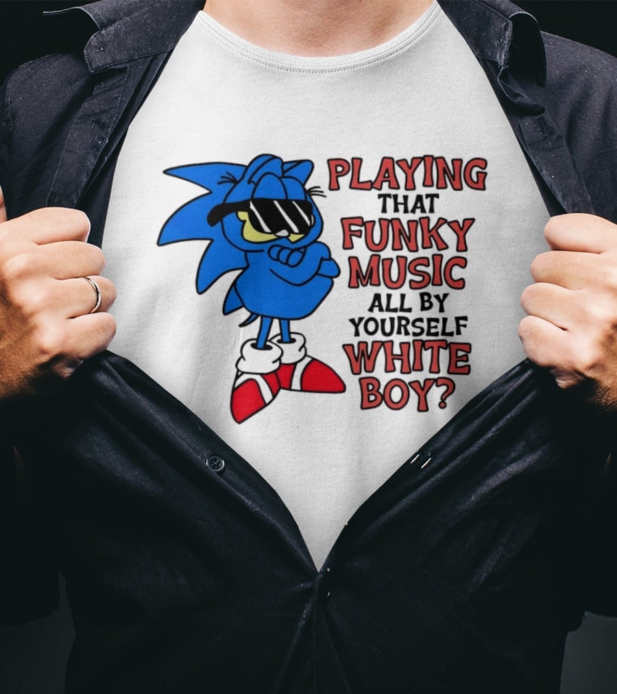 Playing That Funky Music All By Yourself White Boy Cool Blue T-Shirt