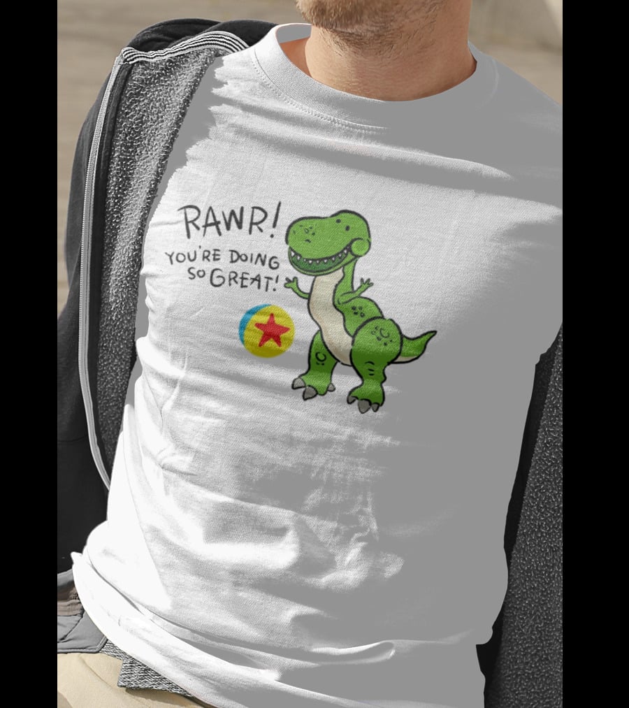 RAWR You're Doing So Great Rex Toy Story Pixar Ball T-Shirt