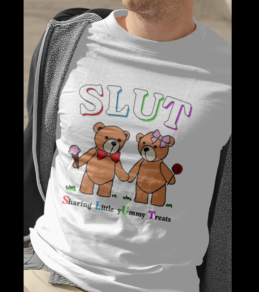 SLUT Sharing Little Yummy Treats Teddy Bears Ice Cream And Lollipop T-Shirt