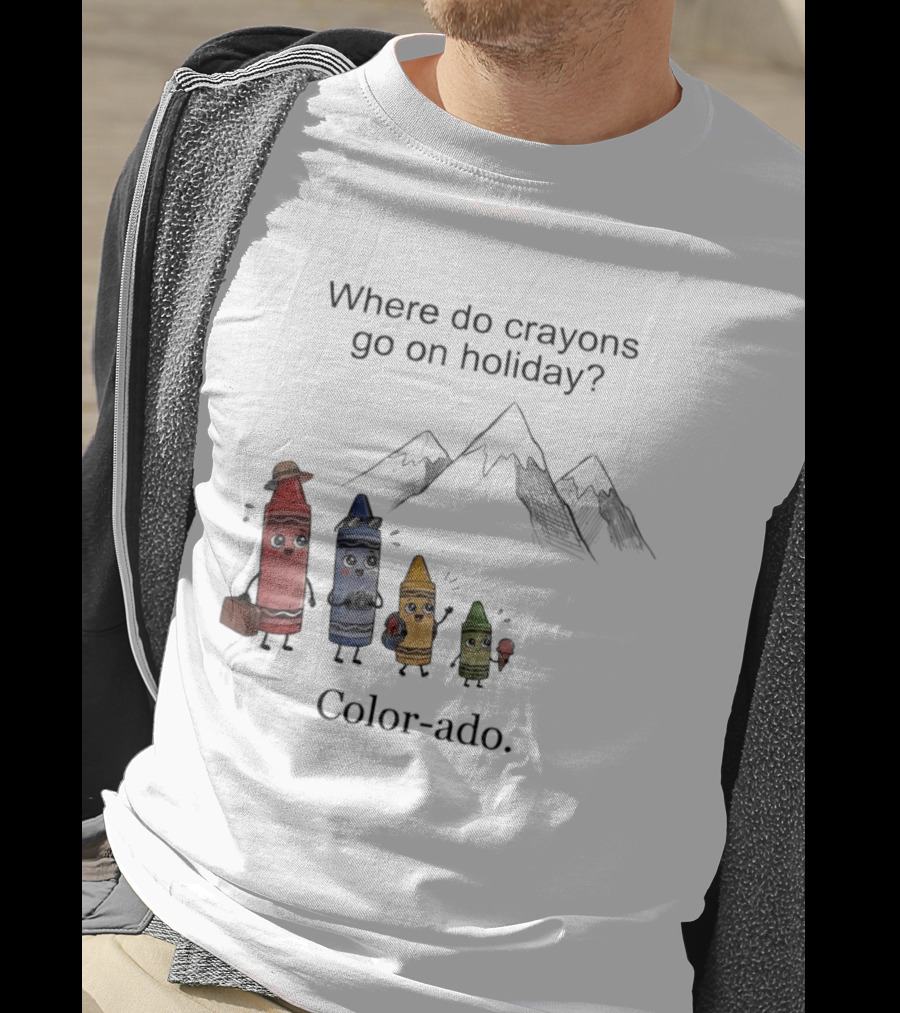 Where Do Crayons Go On Holiday In Color Ado Funny Pun With Crayon Characters And Mountains T-Shirt