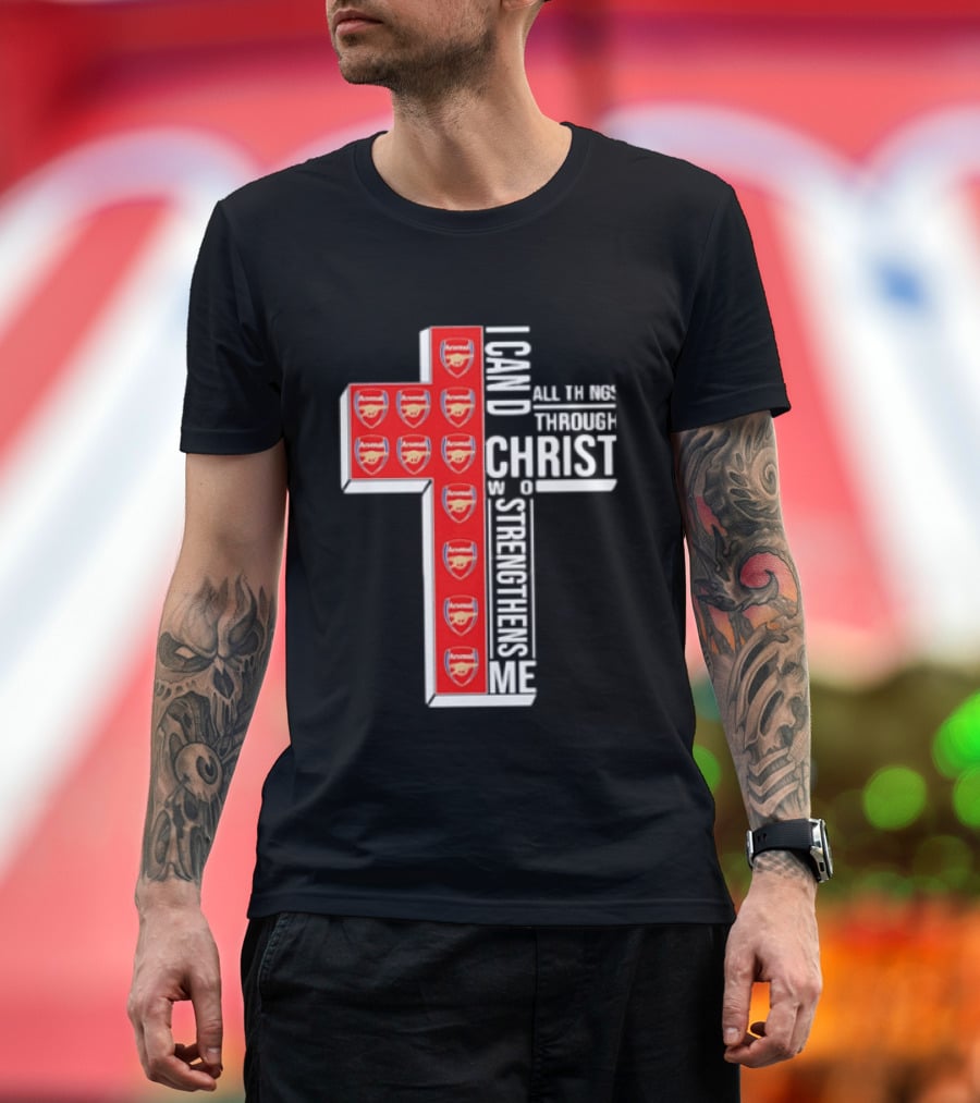 Arsenal I Can Do All Things Through Christ Who Strengthens Me Cross T-Shirt