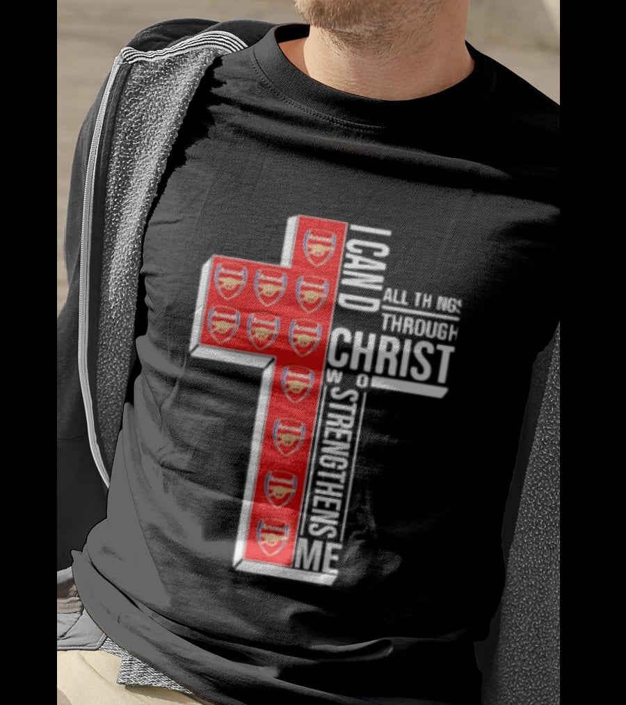 Arsenal I Can Do All Things Through Christ Who Strengthens Me Cross T-Shirt