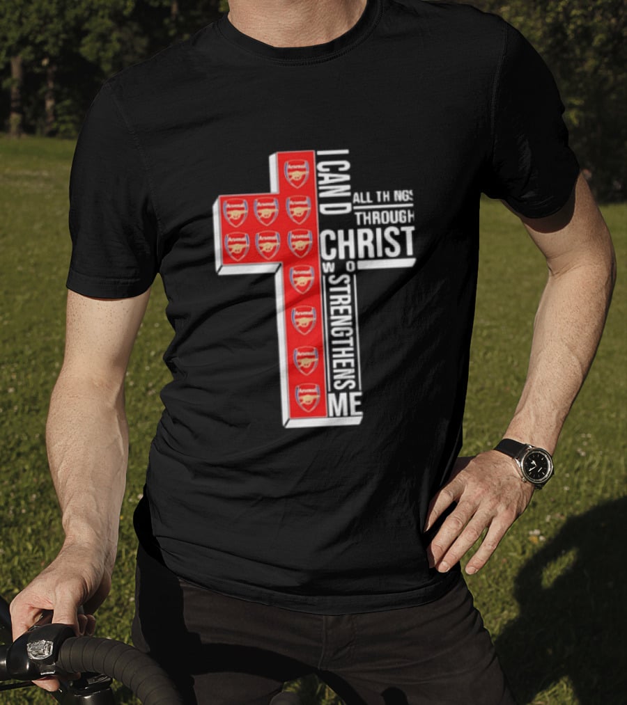 Arsenal I Can Do All Things Through Christ Who Strengthens Me Cross T-Shirt