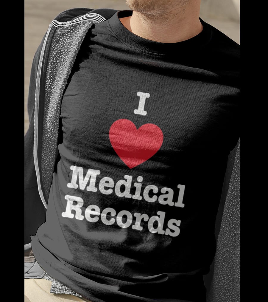 I Love Heart Medical Records T-Shirt