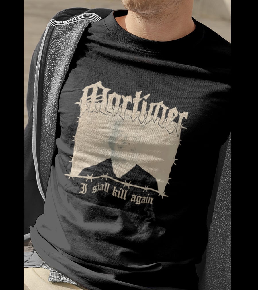 Mortimer I Shall Kill Again Bob Mortimer Death Metal Band T-Shirt