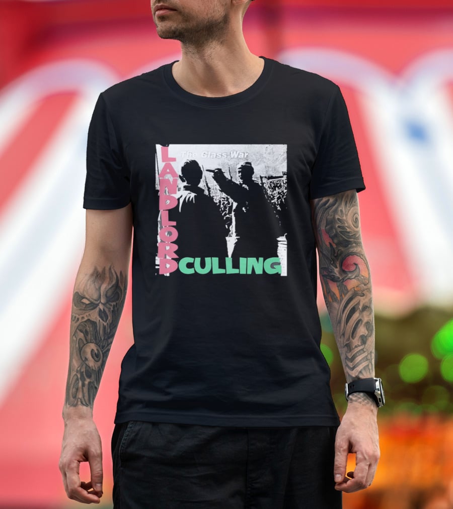 Landlord Culling The Class War T-Shirt