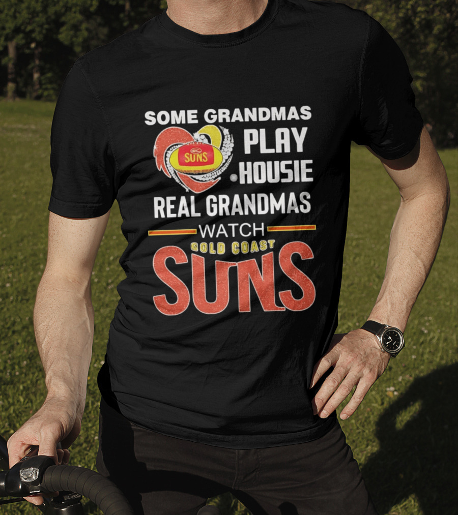 Some Grandmas Play Housie Real Grandmas Gold Coast Suns T-Shirt