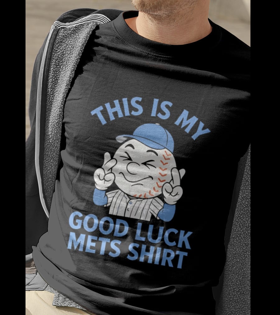 This Is My Good Luck Mets Mr Met T-Shirt