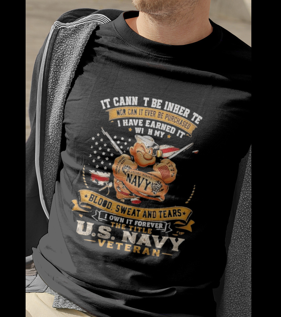 Popeye US Navy Veteran Blood Sweat Tears Earned Forever T-Shirt