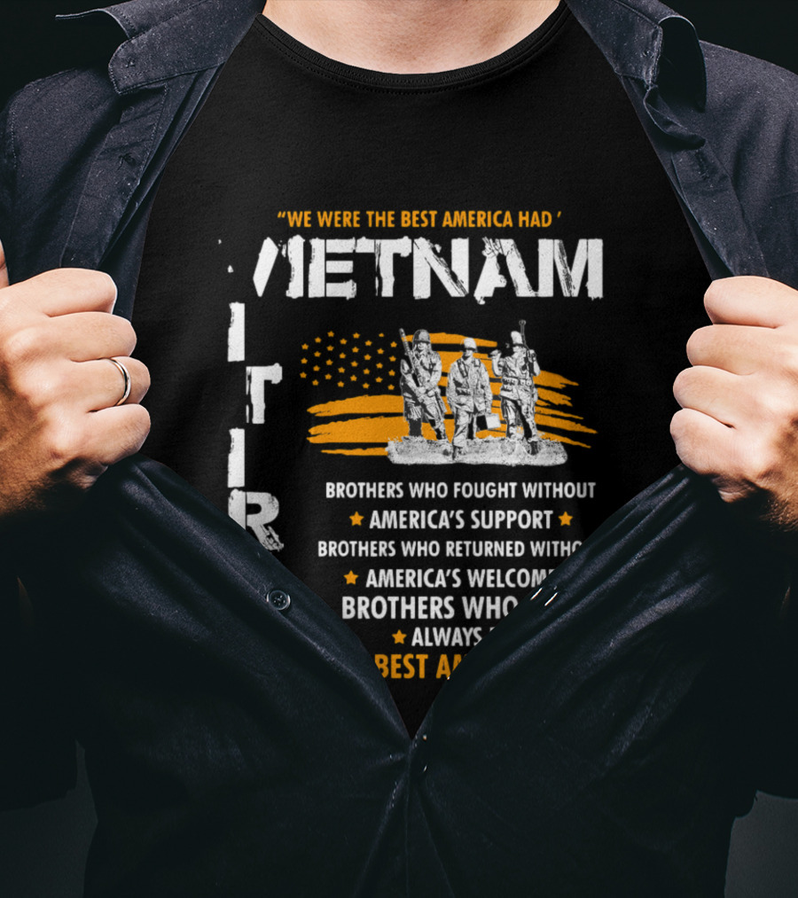 Viet Nam Veteran Brothers Who Fought Without America's Support And Welcome T-Shirt