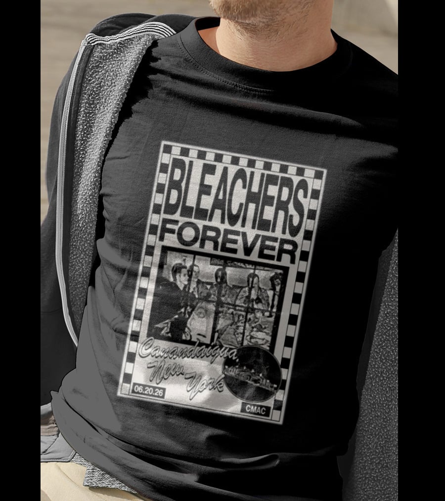Bleachers Forever CMAC Canandaigua New York June 20 2026 T-Shirt