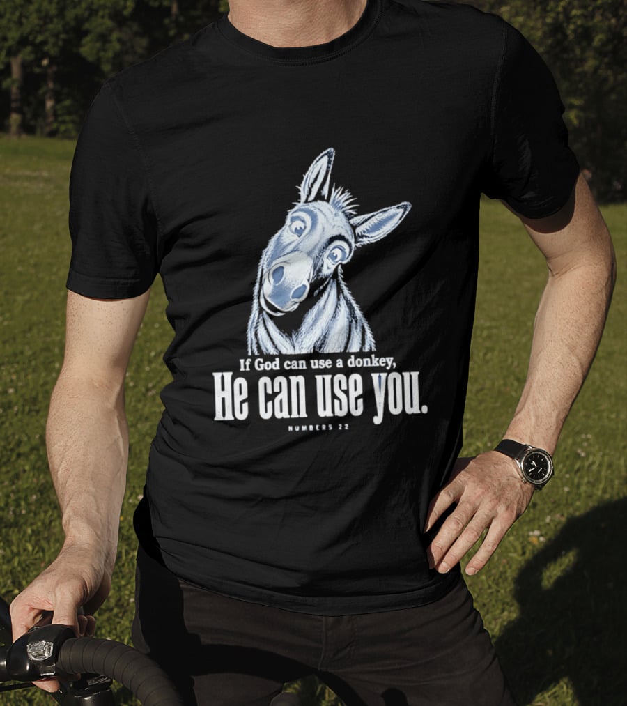 If God Can Use A Donkey He Can Use You Cartoon Donkey Numbers 22 T-Shirt