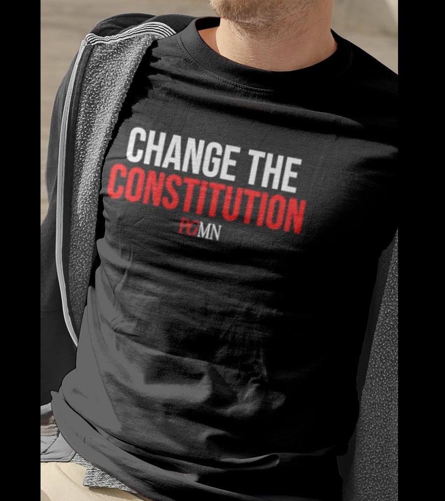 Change The Constitution PCMN Message T-Shirt