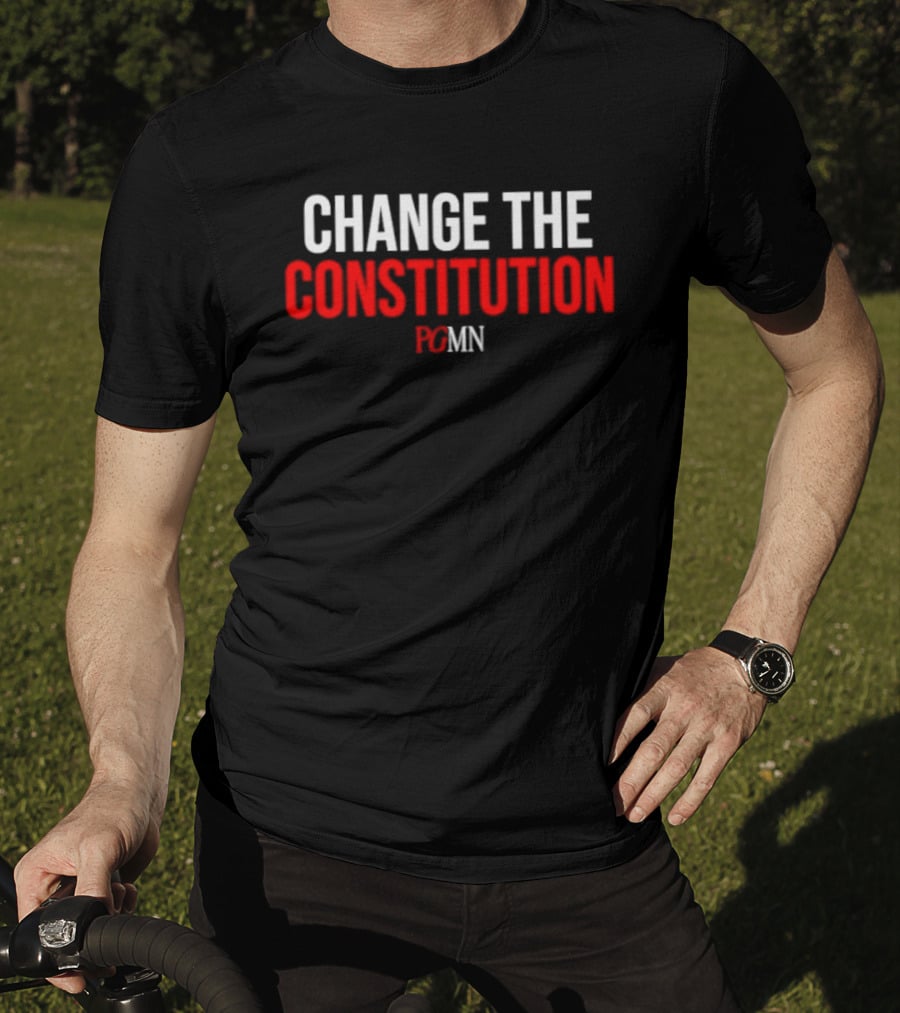 Change The Constitution PCMN Message T-Shirt