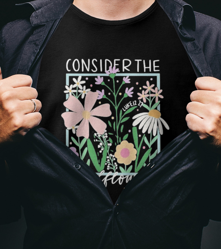 Consider The Wildflowers Luke 12 27 Floral Pastel T-Shirt