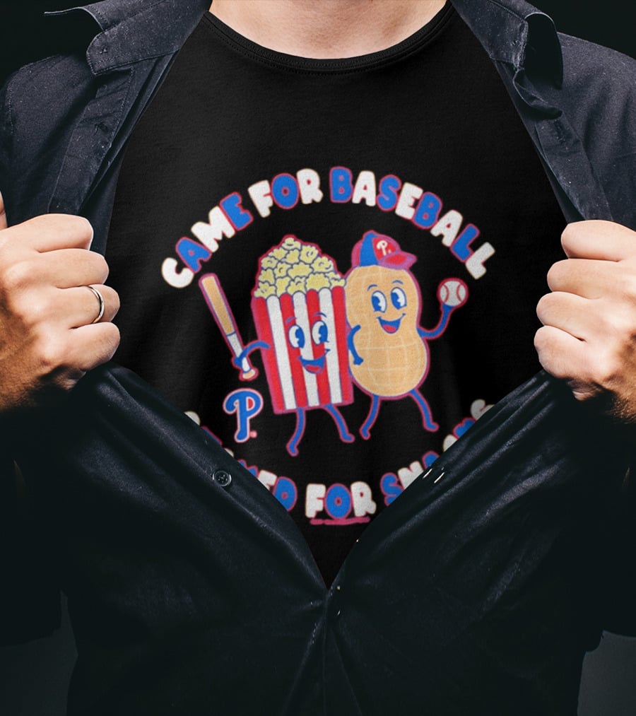 Came For Baseball Stayed For Snacks Philadelphia Phillies Popcorn Peanut T-Shirt