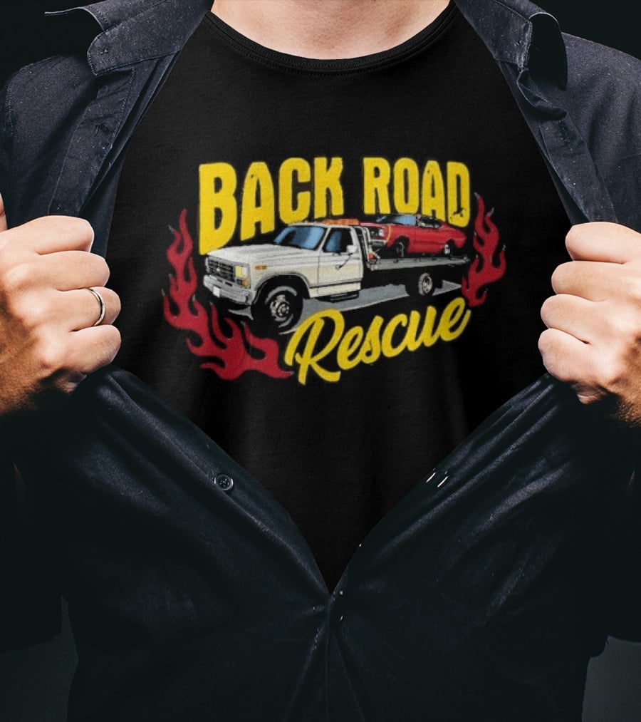 Tom's Back Road Rescue Refurbishing Tow Truck And Hot Rod T-Shirt