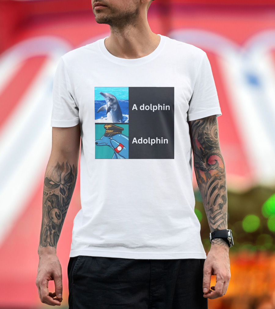 A Dolphin Adolphin Pun Wordplay Animal Meme T-Shirt