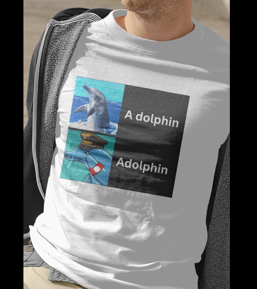 A Dolphin Adolphin Pun Wordplay Animal Meme T-Shirt