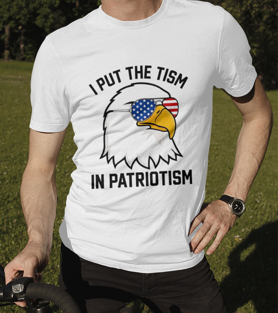 I Put The Tism In Patriotism Bald Eagle American Flag Sunglasses 4th Of July T-Shirt
