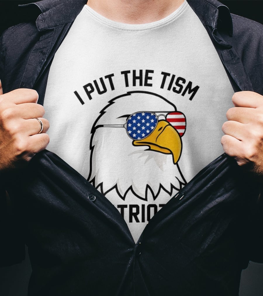 I Put The Tism In Patriotism Bald Eagle American Flag Sunglasses 4th Of July T-Shirt