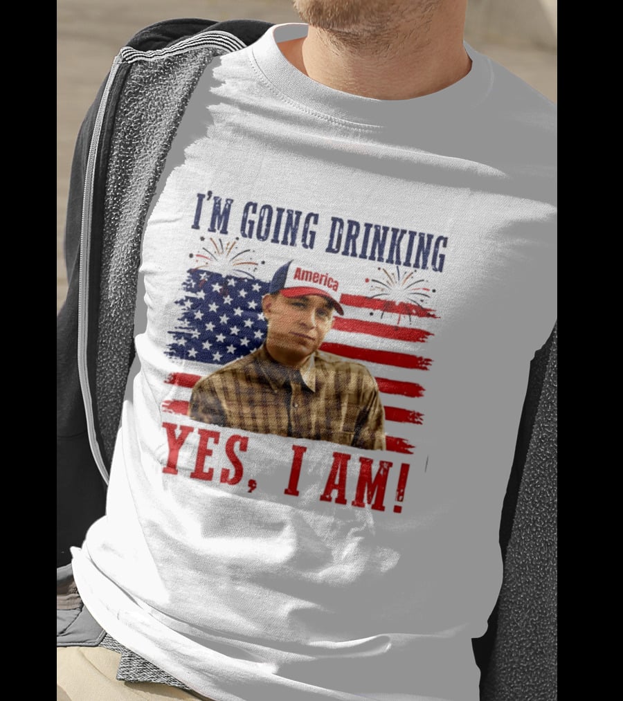 I'm Going Drinking Yes I Am 4th Of July American Flag Fireworks T-Shirt