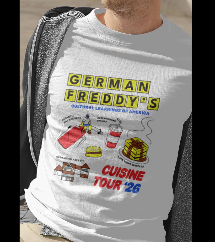 German Freddy's Cultural Learnings Of America Cuisine Tour '26 Waffles Gas Burger T-Shirt