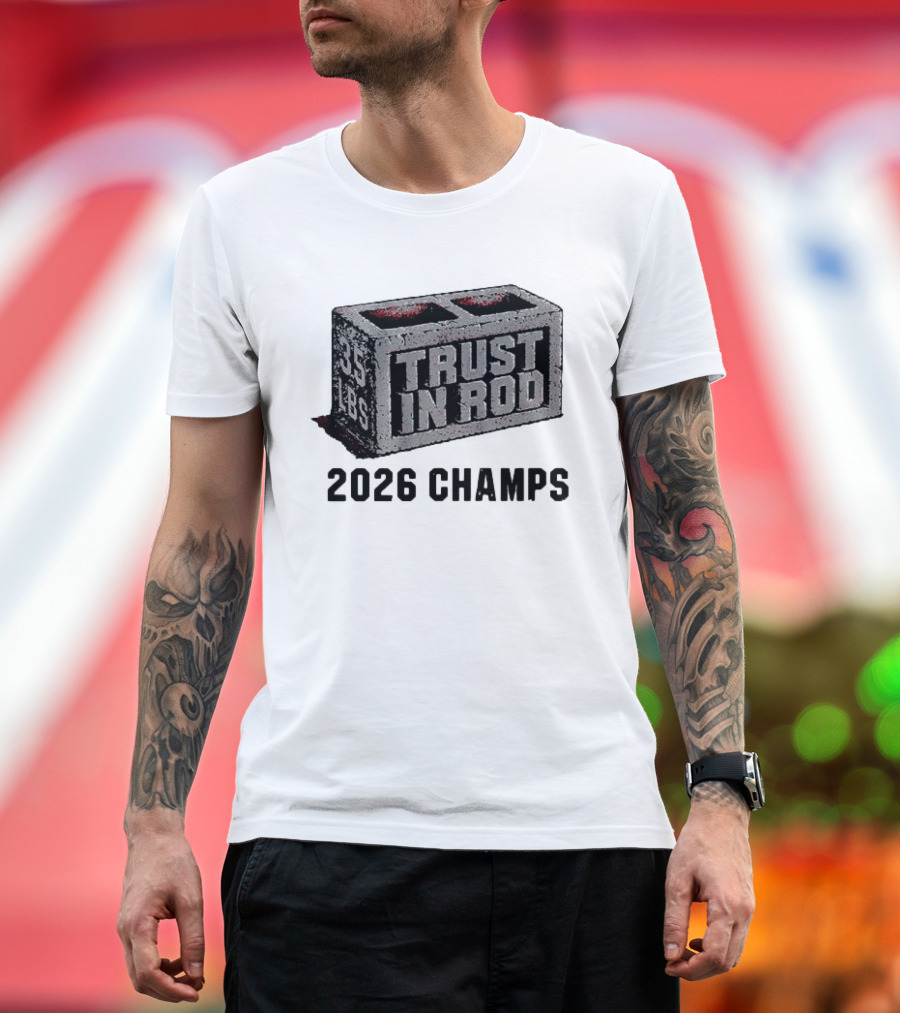 Trust In Rod Brind'Amour 2026 Champs 35 Lbs T-Shirt