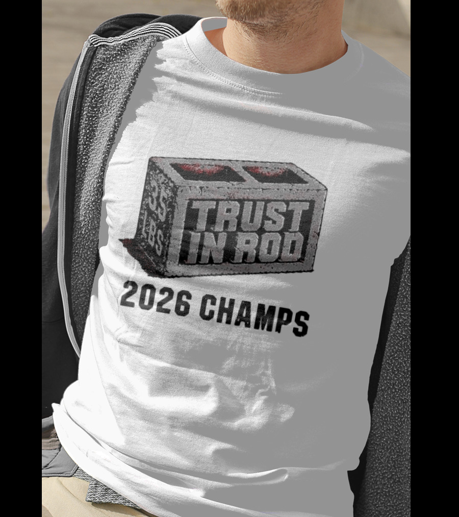 Trust In Rod Brind'Amour 2026 Champs 35 Lbs T-Shirt
