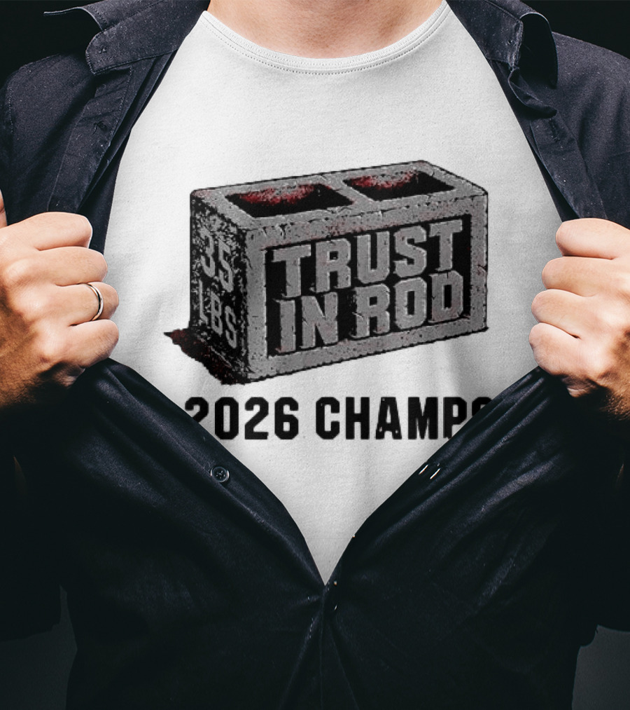 Trust In Rod Brind'Amour 2026 Champs 35 Lbs T-Shirt