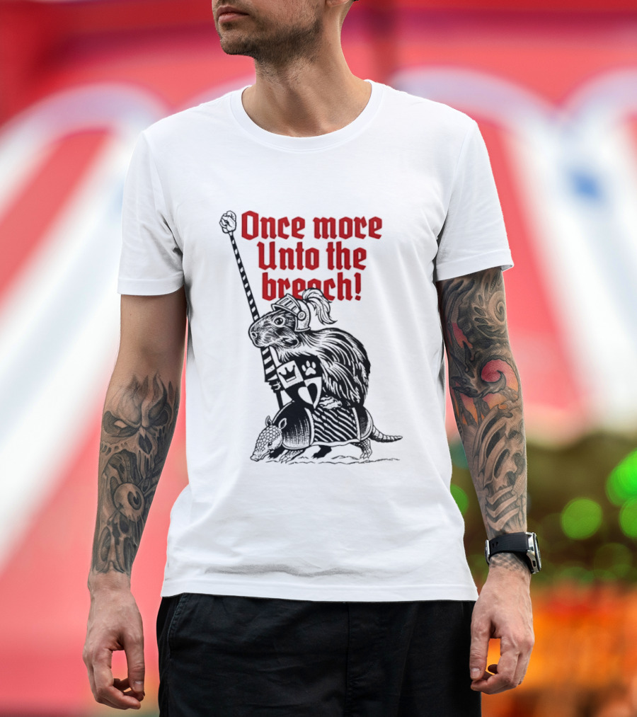 Sir Capy Once More Unto The Breach Knight Capybara With Sword T-Shirt