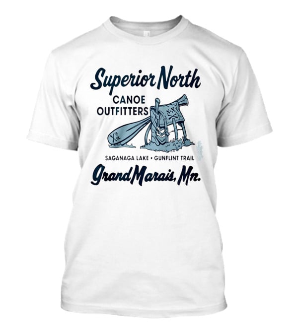 Superior North Canoe Outfitters Saganaa Lake Gunflint Trail Grand Marais Mn T-Shirt
