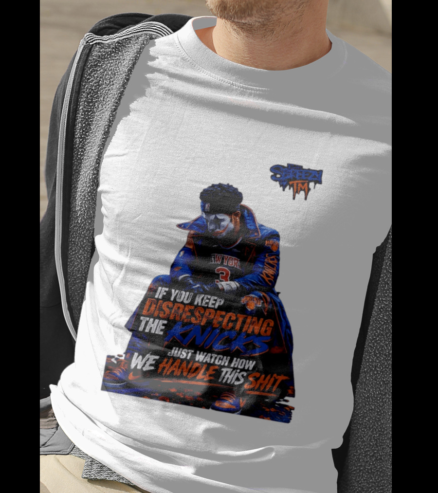 Jalen Brunson New York Knicks If You Keep Disrespecting Knicks Just How We Handle T-Shirt