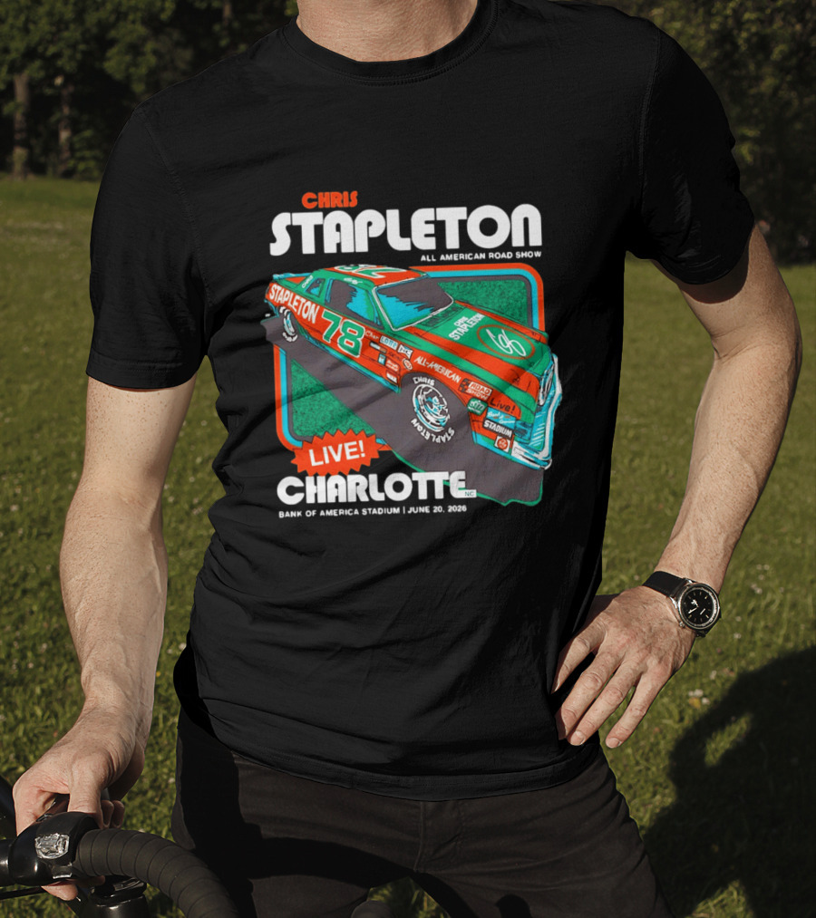 Chris Stapleton All American Road Show Live Charlotte Bank Of America Stadium June 20 2026 T-Shirt