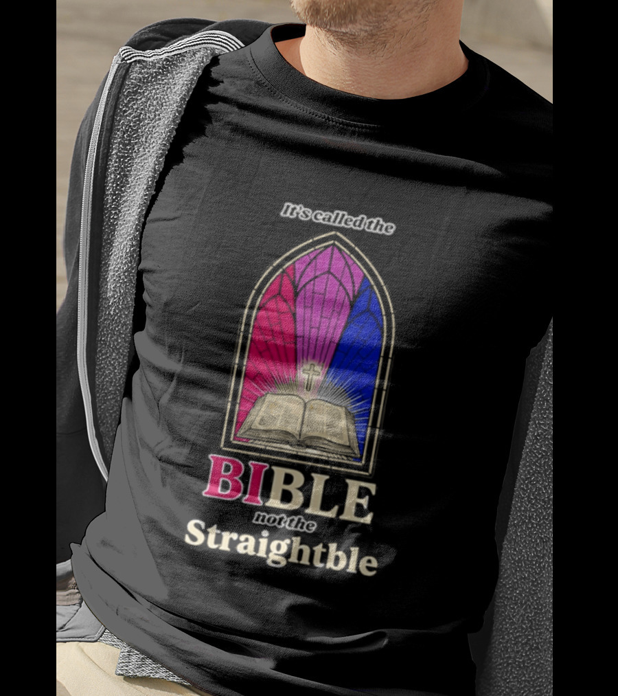 It's Called The Bible Not The Straightble Stained Glass T-Shirt