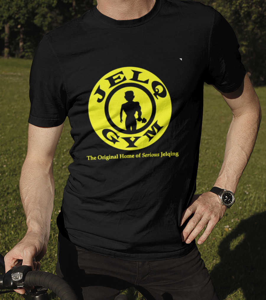 JELQ Gym The Original Home Of Serious Jelqing T-Shirt