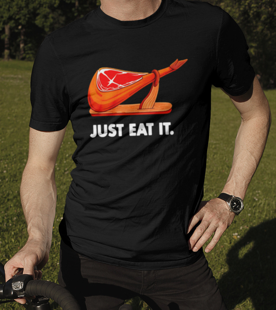 Just Eat It Jamon Iberico Ham Stand T-Shirt