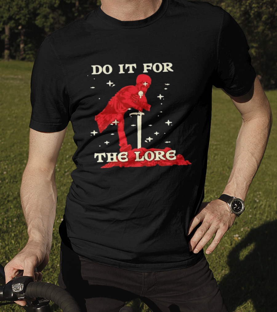Skeleton Knight Do It For The Lore Adventure Gaming Fantasy T-Shirt
