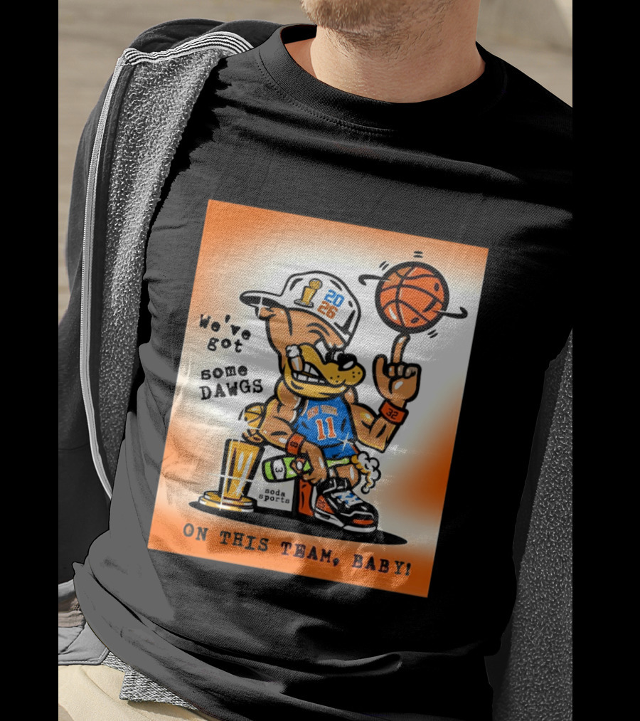 New York Knicks Basketball Dog We've Got Some Dawgs On The Team Bab T-Shirt
