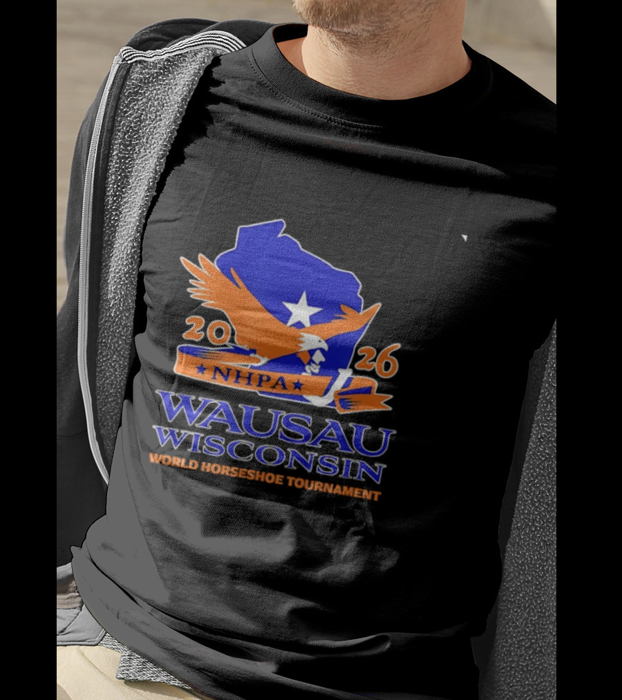 Wausau Wisconsin 2026 NHPA World Horseshoe Tournament Bald Eagle And State T-Shirt