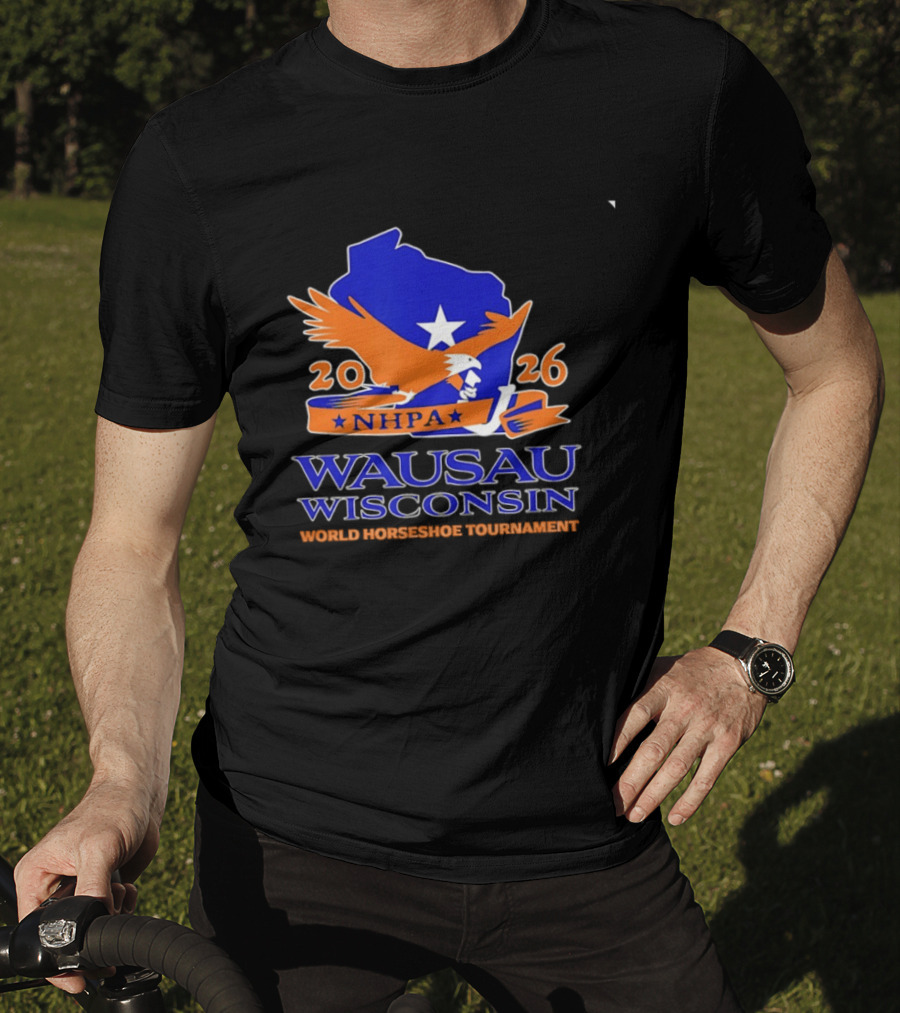 Wausau Wisconsin 2026 NHPA World Horseshoe Tournament Bald Eagle And State T-Shirt