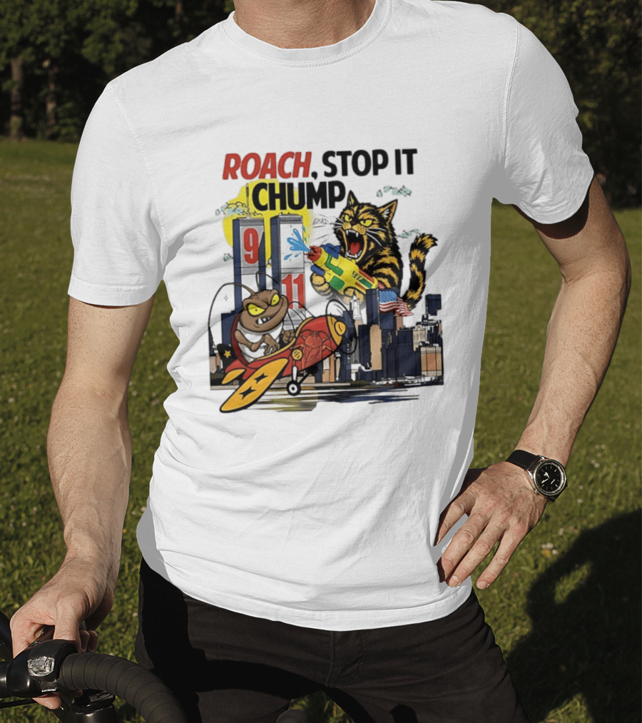 Roach Stop It Chump Cat Vs Cockroach September 11 Towers T-Shirt