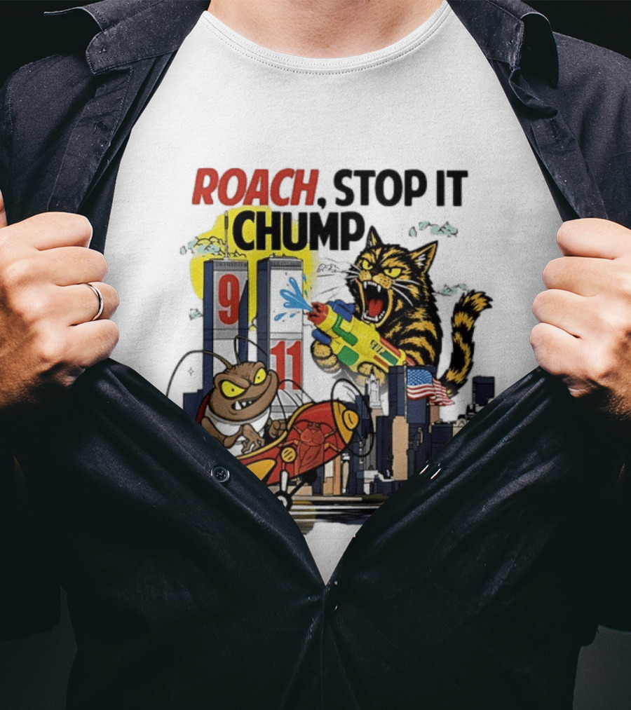 Roach Stop It Chump Cat Vs Cockroach September 11 Towers T-Shirt